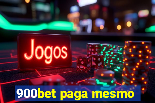 900bet paga mesmo